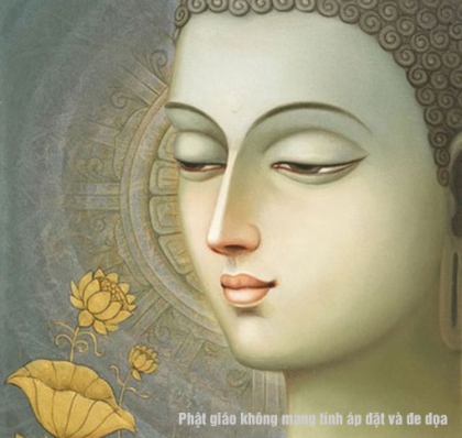 Phật giáo không mang tính áp đặt và đe dọa